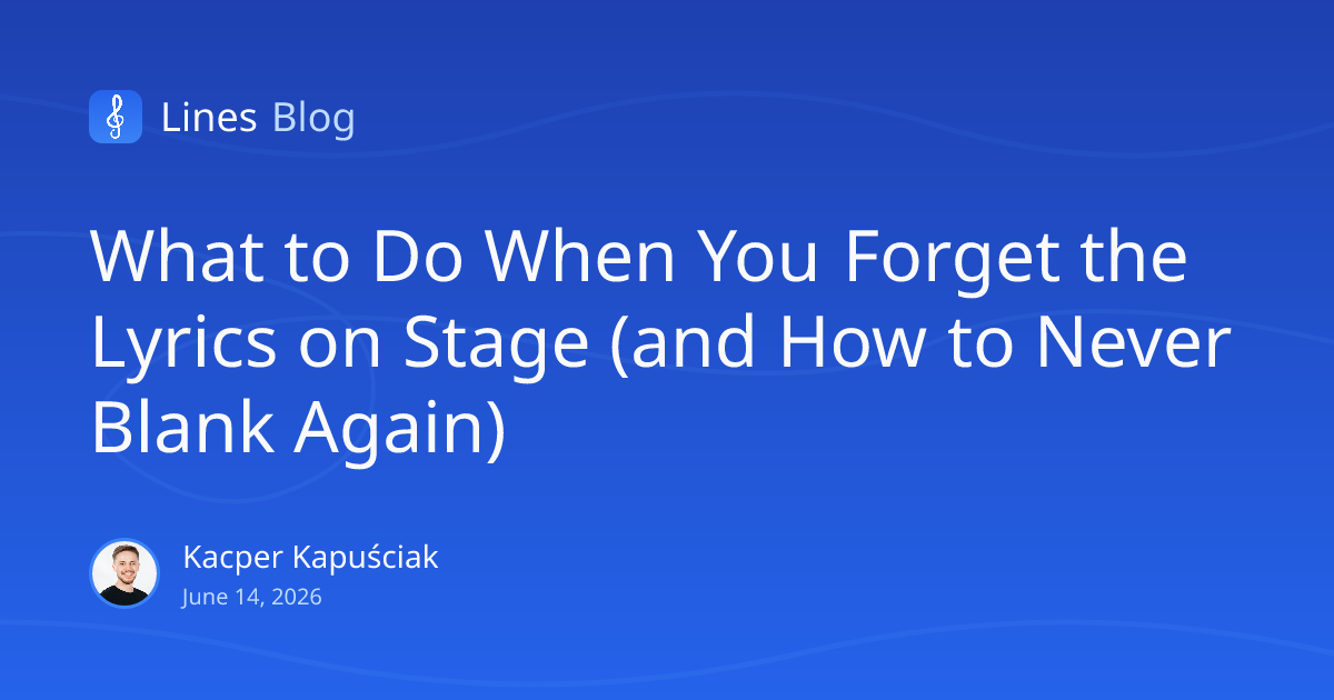 What to Do When You Forget the Lyrics on Stage (and How to Never Blank Again)